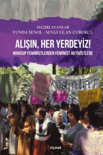 Alışın Her Yerdeyiz! Funda Şenol-Sevgi Uçan Çubukçu