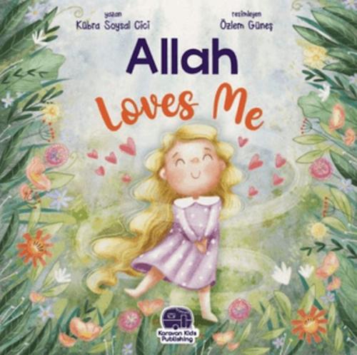 Allah Loves Me (İngilizce) Kübra Soysal Cici