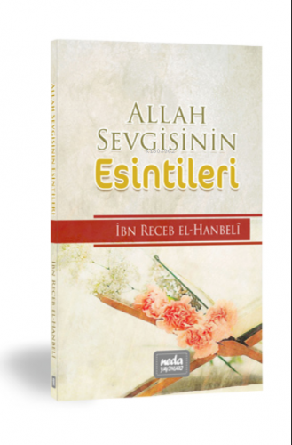 Allah Sevgisinin Esintileri İmam İbn Receb El-Hanbeli