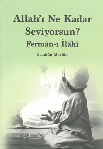 Allah'ı Ne Kadar Seviyorsun? Sadıkun Mevlud