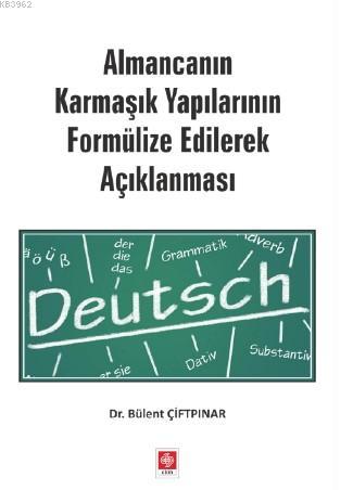 Almancanın Karmaşık Yapılarının Formülize Edilerek Açıklanması Bülent 