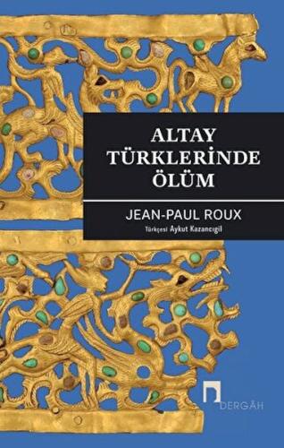 Altay Türklerinde Ölüm Jean-Paul Roux