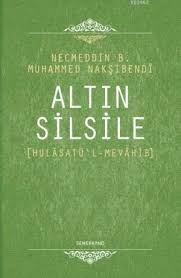 Altın Silsile - (Mülasatü'l Mevahib) Necmeddin B. Muhammed Nakşibendi