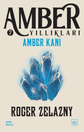 Amber Kanı - Amber Yıllıkları 7 Roger Zelazny