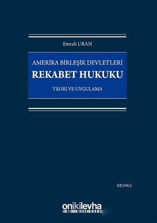 Amerika Birleşik Devletleri Rekabet Hukuku Emrah Uran