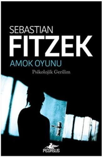 Amok Oyunu Sebastian Fitzek