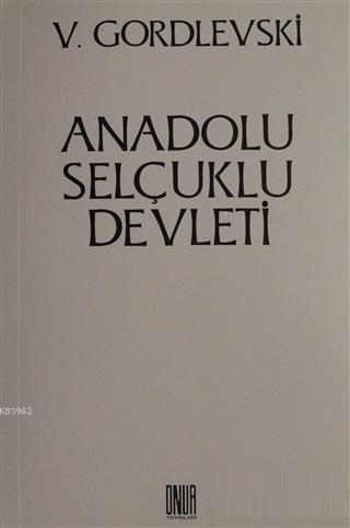 Anadolu Selçuklu Devleti V. Gordlevski