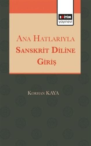 Anahatlarıyla Sansktrit Diline Giriş Korhan Kaya