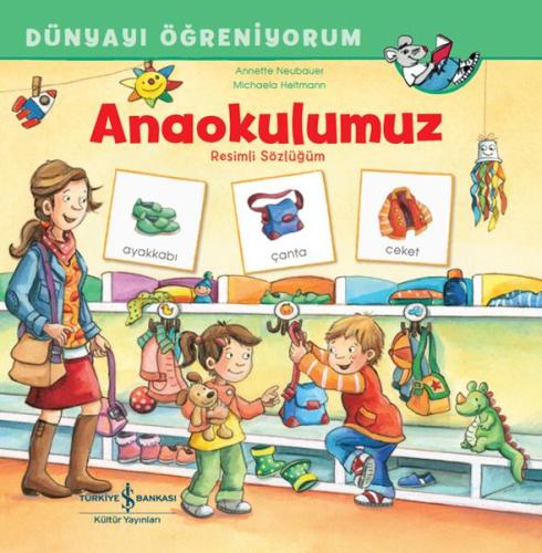 Anaokulumuz Resimli Sözlüğüm Dünyayı Öğreniyorum Annette Neubauer