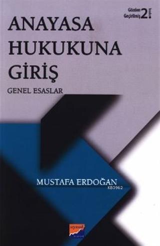 Anayasa Hukukuna Giriş Genel Esaslar Mustafa Erdoğan