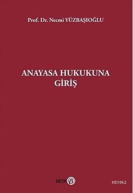 Anayasa Hukukuna Giriş Necmi Yüzbaşıoğlu