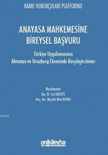 Anayasa Mahkemesine Bireysel Başvuru Mustafa Mert Alpbaz