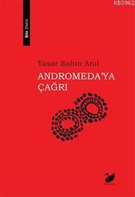 Andromeda'ya Çağrı Yaşar Şahin Anıl