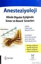 Anesteziyoloji Klinik Olgular Eşliğinde Sınav ve Board Sınavları Ömer 