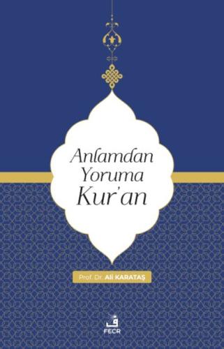 Anlamdan Yoruma Kur’an Ali Karataş