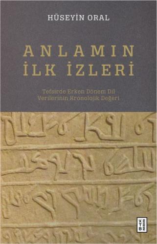 Anlamın İlk İzleri Hüseyin Oral