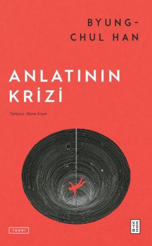 Anlatının Krizi Byung-Chul Han