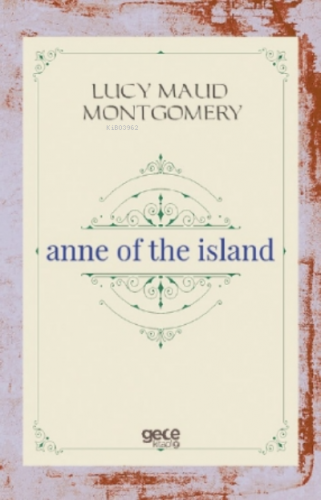 Anne of the Island Lucy Maud Montgomery