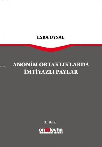 Anonim Ortaklarda İmtiyazlı Paylar Esra Uysal