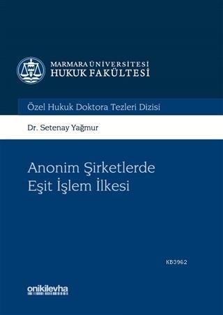 Anonim Şirketlerde Eşit işlem İlkesi Setenay Yağmur