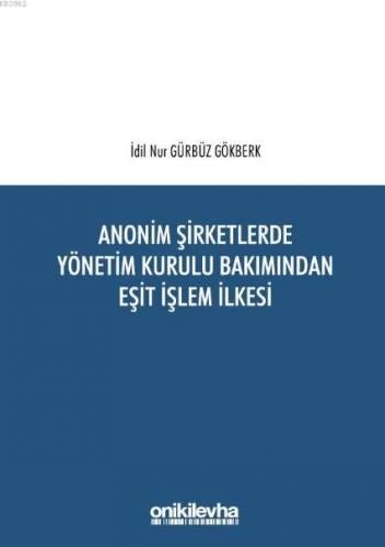 Anonim Şirketlerde Yönetim Kurulu Bakımından Eşit İşlem İlkesi İdil Nu