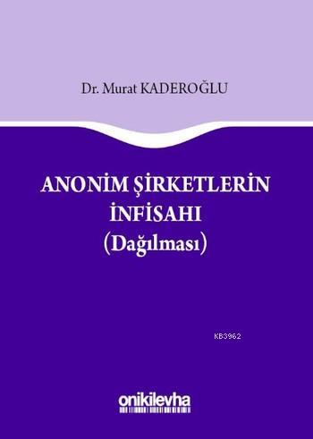 Anonim Şirketlerin İnfisahı Murat Kaderoğlu