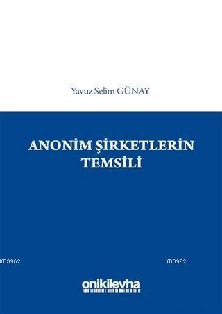 Anonim Şirketlerin Temsili Yavuz Selim Günay