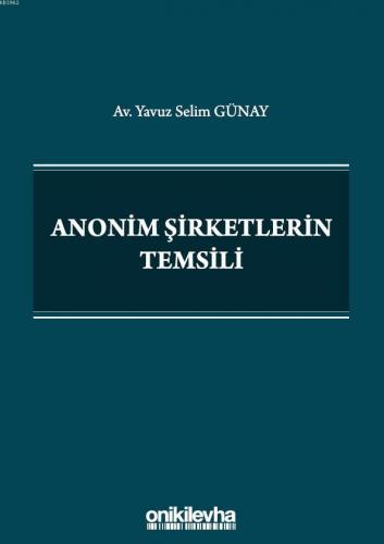 Anonim Şirketlerin Temsili Yavuz Selim Günay