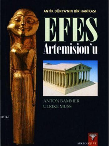 Antik Dünyanın Bir Harikası Efes Artemision'u Anton Bammer