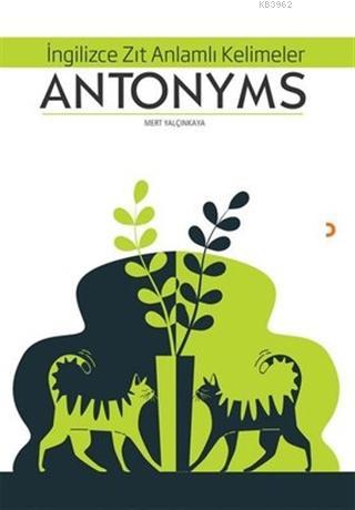 Antonyms İngilizce Zıt Anlamlı Kelimeler Mert Yalçınkaya