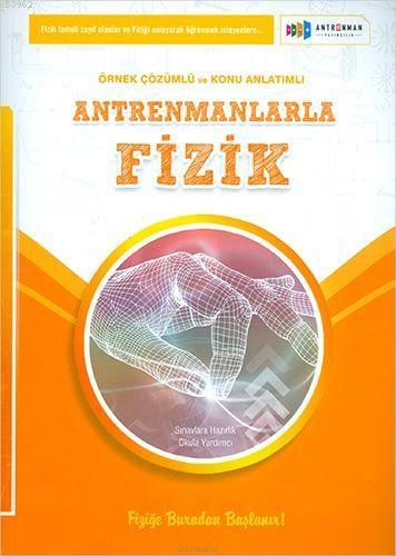 Antrenman Yayınları Antrenmanlarla Fizik Konu Anlatımlı ve Çözümlü Ant