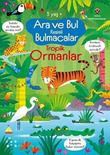 Ara ve Bul Resimli Bulmacalar Tropik Ormanlar Kirsteen Robson