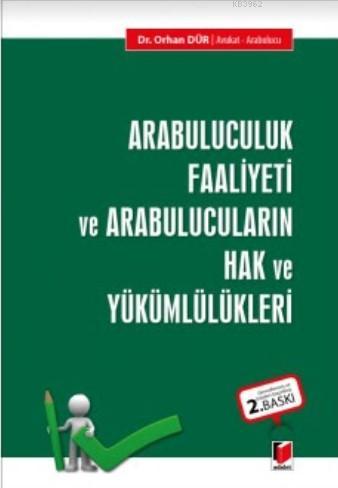 Arabulucuk Faaliyeti ve Arabulucuların Hak ve Yükümlülükleri Orhan Dür