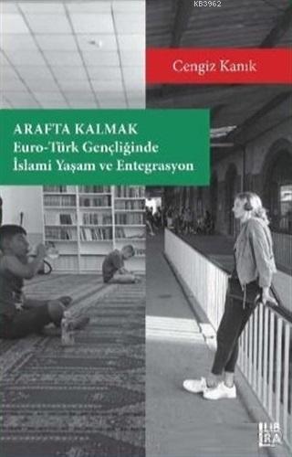 Arafta Kalmak Cengin Kanık