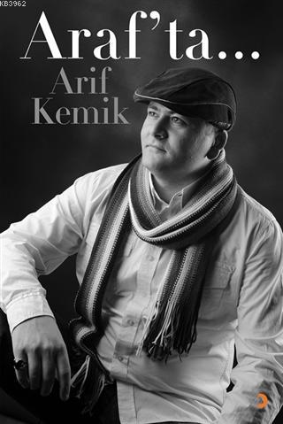 Araf'ta... Arif Kemik