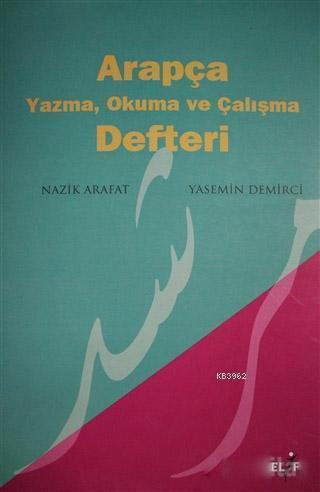 Arapça Yazma, Okuma ve Çalışma Defteri Yasemin Demirci