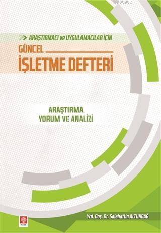 Araştırmacı ve Uygulamacılar İçin Güncel İşletme Defteri Salahattin Al