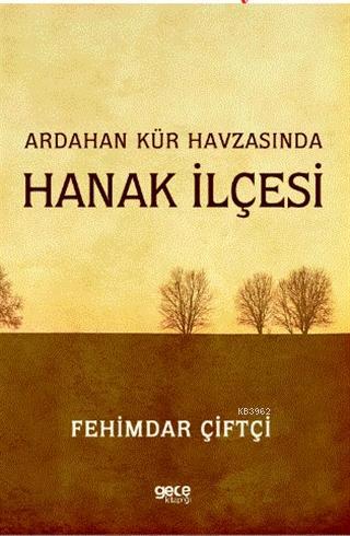 Ardahan Kür Havzasında Hanak İlçesi Fehimdar Çiftçi