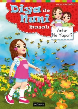 Arılar Ne Yapar? Diya ile Nuni Masal Dizisi Yücel Feyzioğlu