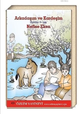 Arkadaşım ve Kardeşim Nefise Eken