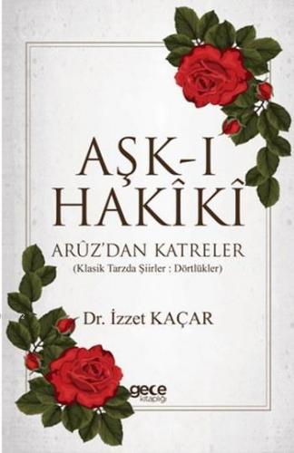 Aşk-ı Hakiki İzzet Kaçar