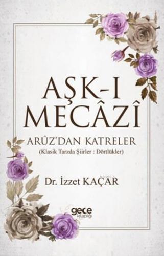 Aşk-ı Mecazi İzzet Kaçar