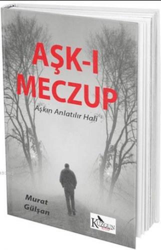 Aşk-ı Meczup Murat Gülşan