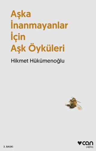 Aşka İnanmayanlar İçin Aşk Öyküleri (Yeni Kapak) Hikmet Hükümenoğlu