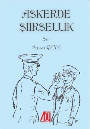 Askerde Şiirsellik Sinan Çaya