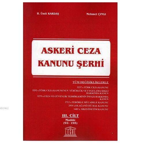 Askeri Ceza Kanunu Şerhi 3. Cilt (Madde 92-195) Ümit Kardaş