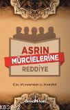 Asrın Mürcielerine Reddiye Ebu Muhammed Asım el-Makdisi