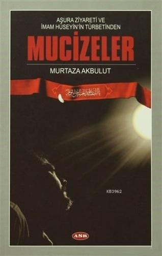 Aşura Ziyareti ve İmam Hüseyin'in Türbetinden Mucizeler Murtaza Akbulu