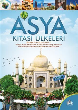 Asya Kıtası Ülkeleri - Ülkeler ve Kıtalar Atlası 4 Kolektif