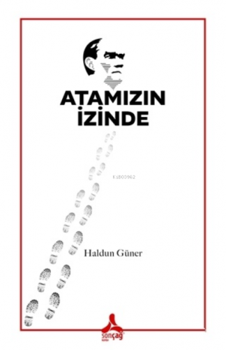 Atamızın İzinde Haldun Güner